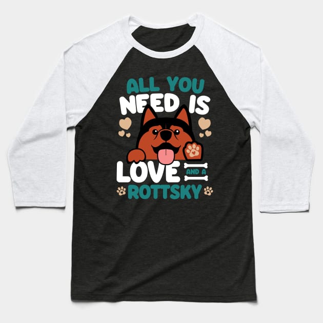 All You Need Is Love And A Rottsky Baseball T-Shirt by Shopparottsky
